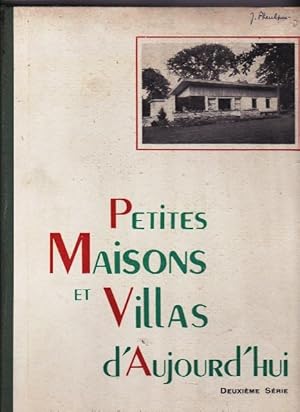Petites Maisons et Villas d'Aujourd'hui - 2eme Série