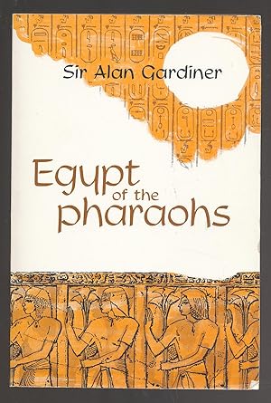 Image du vendeur pour Egypt of the Pharaohs: An Introduction mis en vente par Between the Covers-Rare Books, Inc. ABAA