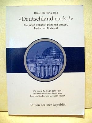 "Deutschland ruckt" : die junge Republik zwischen Brüssel, Berlin und Budapest hrsg. von Daniel D...
