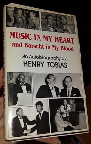 Imagen del vendedor de Music in My Heart and Borscht in My Blood: An Autobiography by Henry Tobias a la venta por Bingo Used Books