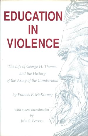 Imagen del vendedor de Education in Violence: The Life of George H. Thomas and the History of the Army of Cumberland a la venta por The Haunted Bookshop, LLC