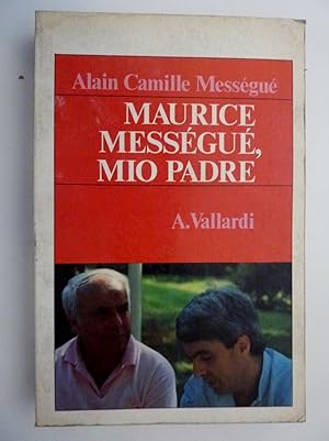 Seller image for "MAURICE MESSEGUE' MIO PADRE" for sale by Historia, Regnum et Nobilia