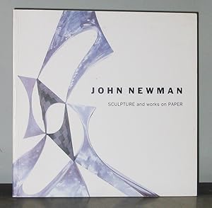 Seller image for John Newman: Sculpture and Works on Paper for sale by Exquisite Corpse Booksellers