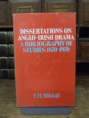 Seller image for Dissertations on Anglo-Irish Drama: A Bibliography of Studies 1870-1970 for sale by Kennys Bookshop and Art Galleries Ltd.
