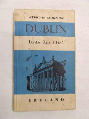 Imagen del vendedor de Official Guide to Dublin a la venta por Kennys Bookshop and Art Galleries Ltd.