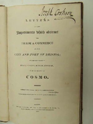 Seller image for Letters on the Impediments which Obstruct the Trade & Commerce of the City and Port of Bristol; Which Appeared in Felix Farley's Bristol Journey, Under the Signature of Cosmo for sale by Kennys Bookshop and Art Galleries Ltd.