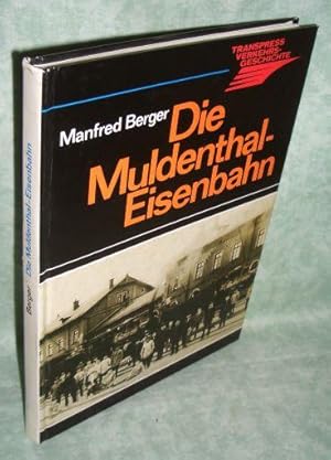 Die Muldenthal-Eisenbahn.