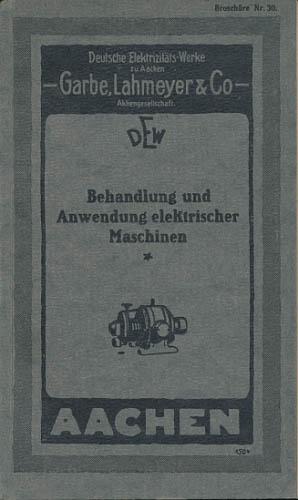 Deutsche Elektrizitäts-Werke zu Aachen. Garbe, Lahmeyer & Co. Ausgabe 1923.