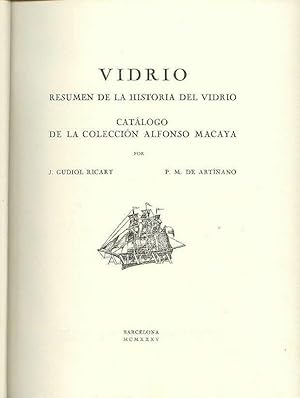 Imagen del vendedor de VIDRIO. Resumen de la historia del vidrio: Catlogo de la Coleccin Alfonso Macaya. [Fotografas del "Arxiu d'Arqueologa Catalana" y del "Arxiu Mas". Fototipias "Misse"] a la venta por Librera Miguel Miranda