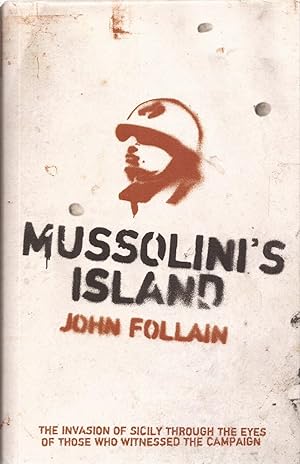 Seller image for Mussolini's Island: The Battle for Sicily 1943 by the People Who were There for sale by Auldfarran Books, IOBA