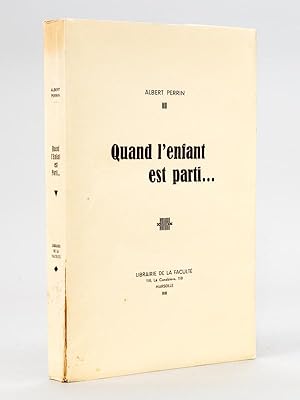 Seller image for Quand l enfant est parti . [ Livre ddicac par l'auteur ] for sale by Librairie du Cardinal