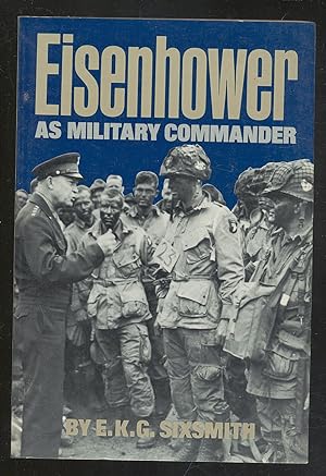 Bild des Verkufers fr Eisenhower as Military Commander zum Verkauf von Between the Covers-Rare Books, Inc. ABAA