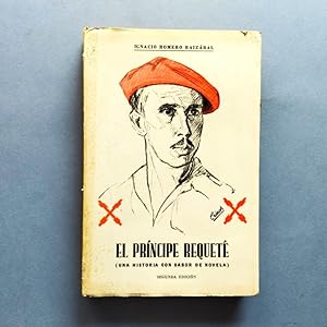 Seller image for El Prncipe Requete. (Una Historia con Sabor a Novela) for sale by Carmichael Alonso Libros