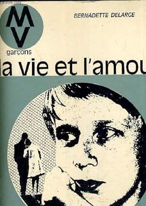 Bild des Verkufers fr LA VIE ET L'AMOUR - GARCONS. zum Verkauf von Le-Livre