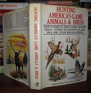 Seller image for HUNTING AMERICA'S GAME ANIMALS AND BIRDS for sale by Rare Book Cellar