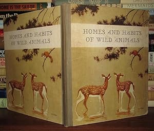 Seller image for HOMES AND HABITS OF WILD ANIMALS : North American Mammals for sale by Rare Book Cellar