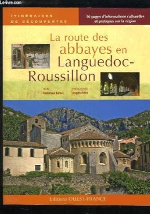 Bild des Verkufers fr La route des abbayes en Languedoc-Roussillon. zum Verkauf von Le-Livre