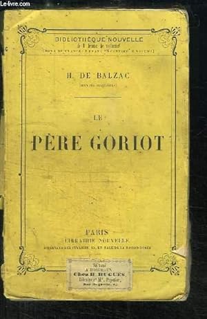 Seller image for Le Pre Goriot. Scnes de la Vie Parisienne. for sale by Le-Livre