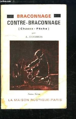 Seller image for Braconnage et Contre-Braconnage (Chasse - Pche). for sale by Le-Livre