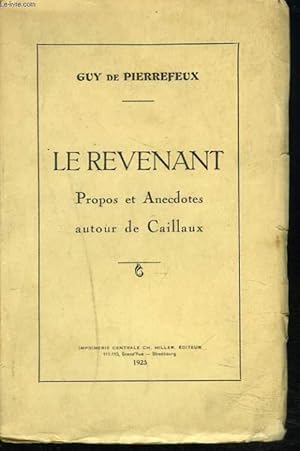 Imagen del vendedor de LE REVENANT, PROPOS ET ANECDOTES AUTOUR DE CAILLAUX. a la venta por Le-Livre