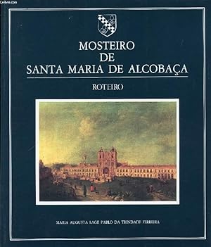Bild des Verkufers fr MOSTEIRO DE SANTA MARIA DE ALCOBAA (ROTEIRO, GUIDE) zum Verkauf von Le-Livre