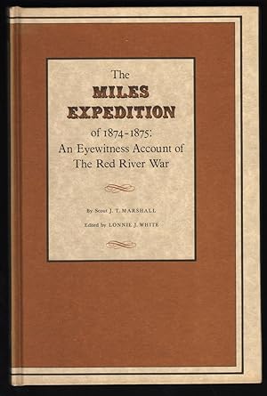 Imagen del vendedor de The Miles Expedition of 1874-1875: An eyewitness account of the Red River War a la venta por James & Mary Laurie, Booksellers A.B.A.A