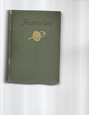 Image du vendeur pour THE TRAGEDIES OF AESCHYLOS~A New Translation With A Biographical Essay And An Appendix Of Rhymed Choral Odes ~By E.H. Plumtre. mis en vente par Chris Fessler, Bookseller