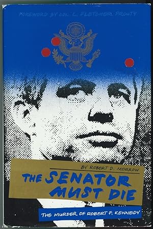 Imagen del vendedor de The Senator Must Die The Murder of Robert F Kennedy a la venta por Ainsworth Books ( IOBA)