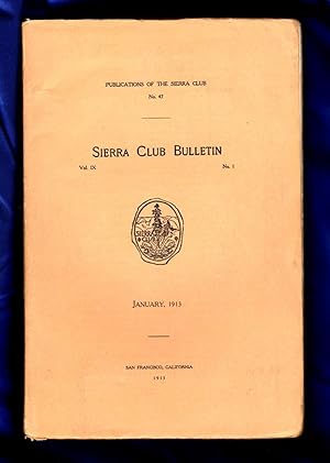 Seller image for Sierra Club Bulletin -January 1913. Tuolumne Meadows, Kern Canyon, California Pine Grosbeak, Yosemite Valley. Maps. for sale by Singularity Rare & Fine