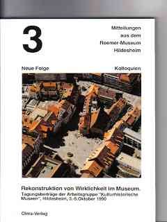 Bild des Verkufers fr Rekonstruktion von Wirklichkeit im Museum: Tagungsbeitrge der Arbeitsgruppe "Kulturhistorische Museen" in der Deutschen Gesellschaft fr Volkskunde, Hildesheim, 3. - 5. Oktober 1990. zum Verkauf von Druckwaren Antiquariat