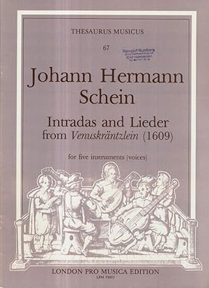 Intradas and Lieder from Venuskräntzlein (1609) for five instruments (voices) , Musikdruck LPM TM 67