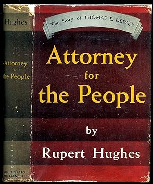 Seller image for Attorney for the People; The Story of Thomas E. Dewey for sale by Little Stour Books PBFA Member