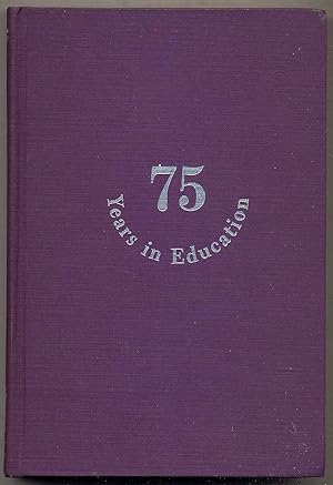 Seller image for Seventy-Five Years in Education: The Role of the School of Education, New York University, 1890-1965 for sale by Between the Covers-Rare Books, Inc. ABAA