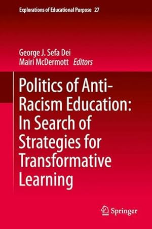 Image du vendeur pour Politics of Anti-Racism Education: In Search of Strategies for Transformative Learning mis en vente par AHA-BUCH GmbH