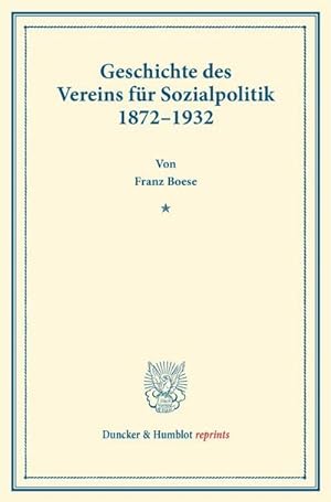 Bild des Verkufers fr Geschichte des Vereins fr Sozialpolitik 18721932 zum Verkauf von AHA-BUCH GmbH