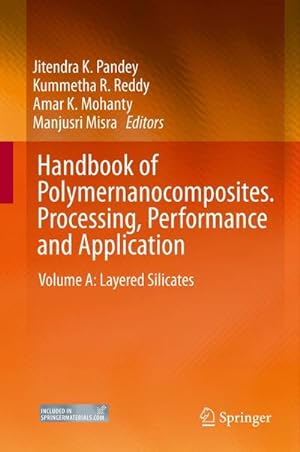 Seller image for Handbook of Polymernanocomposites. Processing, Performance and Application : Volume A: Layered Silicates for sale by AHA-BUCH GmbH