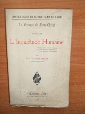 Seller image for CONFERENCES DE NOTRE-DAME DE PARIS le message de Jsus Christ anne 1925 : L'INQUIETUDE HUMAINE for sale by KEMOLA