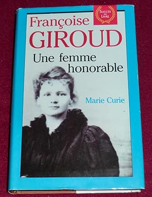 Image du vendeur pour UNE FEMME HONORABLE (Marie Curie) mis en vente par LE BOUQUINISTE