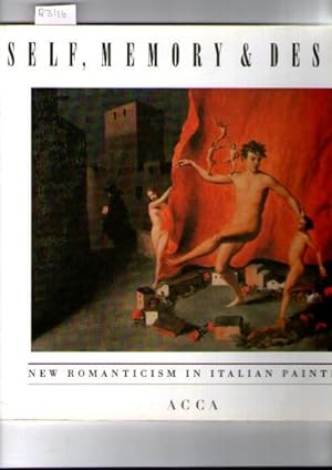 Self, Memory & Desire : New Romanticism In Italian Painting