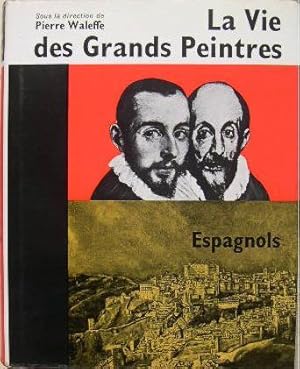 Seller image for La vie des grands peintres espagnols. for sale by Librairie les mains dans les poches