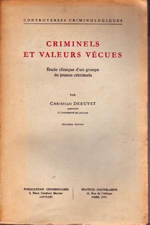 Seller image for Criminels et valeurs vcues. Etude clinique d'un groupe de jeunes criminels. for sale by L'ivre d'Histoires