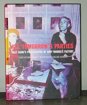 Seller image for All Tomorrow's Parties: Billy Name's Photographs of Andy Warhol's Factory for sale by Exquisite Corpse Booksellers