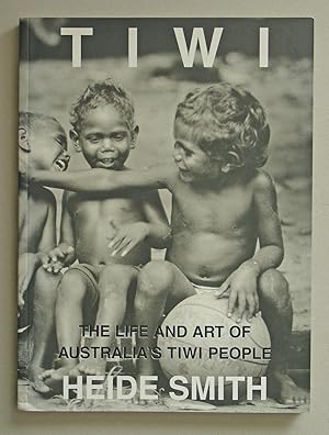 Seller image for Tiwi The Life and Art of Australia's Tiwi People for sale by Solvang Book Company