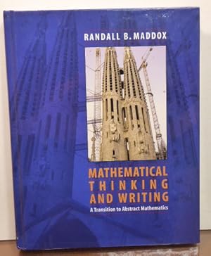 Seller image for MATHEMATICAL THINKING AND WRITING: A Transition to Advanced Mathematics for sale by RON RAMSWICK BOOKS, IOBA