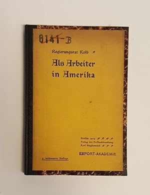 Bild des Verkufers fr Als Arbeiter in Amerika. Unter deutsch-amerikanischen Grossstadt-Proletariern. 5. Aufl. zum Verkauf von erlesenes  Antiquariat & Buchhandlung