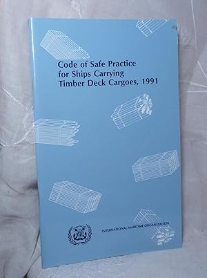 Image du vendeur pour Code of Safe Practice for Ships Carrying Timber Deck Cargoes, 1991. mis en vente par Benson's Antiquarian Books