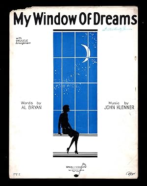 My Window of Dreams / 1928 Vintage Sheet Music (Al Bryan, John Klenner). Politzer cover.