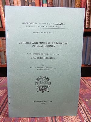 Geology and Mineral Resources of Clay County - County Report No 1