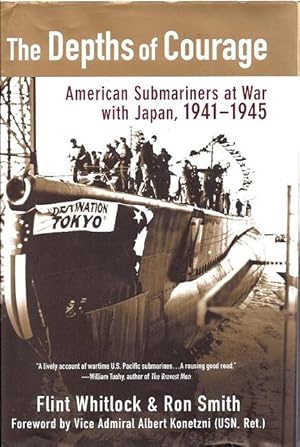 Seller image for The Depths of Courage: American Submariners at War with Japan, 1941-1945 for sale by BJ's Book Barn