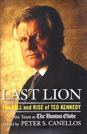 Last Lion: The Fall and Rise of Ted Kennedy